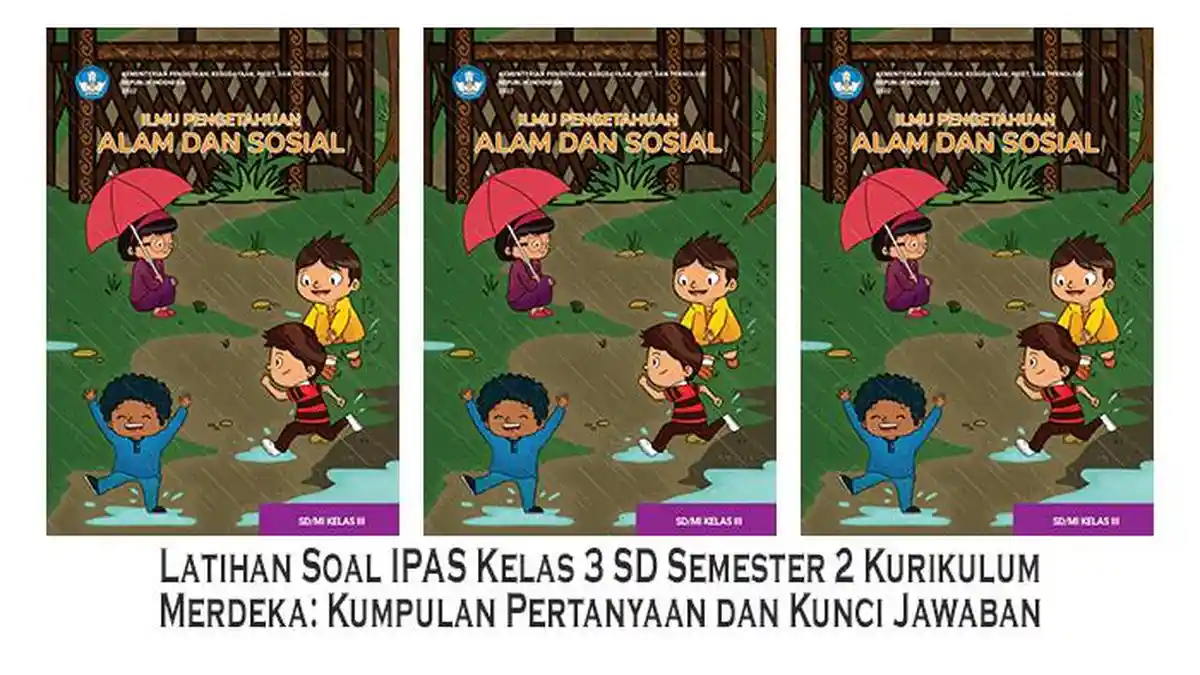 Wajib Tahu! Kumpulan Latihan Soal Ulangan IPA Kelas 3 SD Semester 2 Terupdate Wajib Tahu! Kumpulan Latihan Soal Ulangan IPA Kelas 3 SD Semester 2 Terupdate